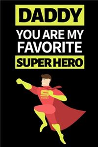 Daddy You Are My Favorite Superhero