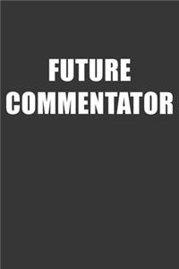 Future Commentator Notebook