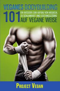 Veganes Bodybuilding 101
