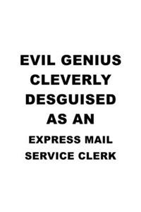 Evil Genius Cleverly Desguised As An Express Mail Service Clerk