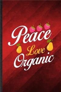 Peace Love Organic