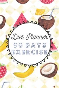 Diet Planner 90 Days Exercise