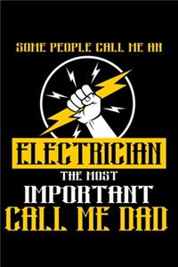 Some People Call Me An Electrician, The Most Important Call Me Dad