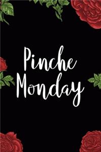 Pinche Monday