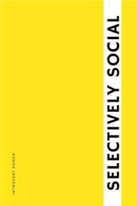 INTROVERT POWER Selectively Social