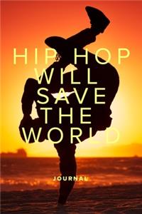 Hip Hop Will Save The World Journal