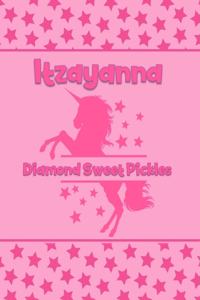 Itzayana Diamond Sweet Pickles