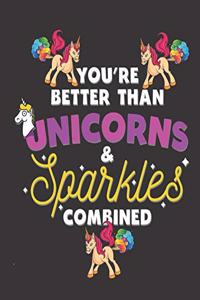 You're Better Than Unicorns & Sparkles combined