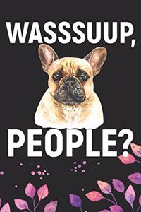 Wasssuup, People?