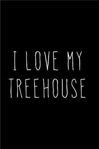 I Love My Treehouse