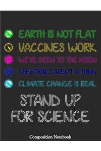 Stand Up For Science: Stand Up For Science Earth Is Not Flat Notebook (Composition Book Journal) (8.5 x 11 Large)