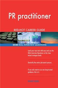 PR practitioner RED-HOT Career Guide; 2520 REAL Interview Questions