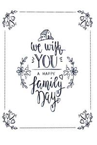 We wish you a happy family day