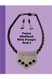 Peyote Workbook With Prompts Book 2