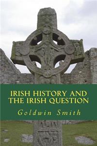 Irish History and the Irish Question