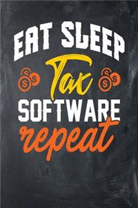 Eat Sleep Tax Software Repeat
