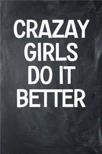 Crazay Girls Do It Better