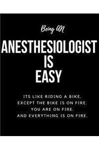 Being AN Anesthesiologist Is Easy