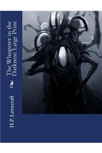 The Whisperer in the Darkness