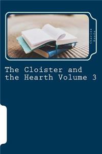 The Cloister and the Hearth Volume 3