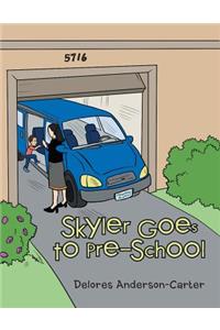 Skyler Goes to Pre-School