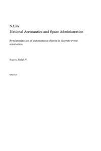 Synchronization of Autonomous Objects in Discrete Event Simulation