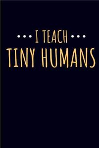 I Teach Tiny Humans