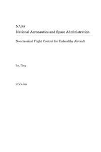 Nonclassical Flight Control for Unhealthy Aircraft