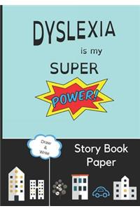 Dyslexia Is My Super Power