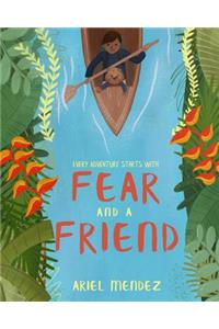 Fear and a Friend