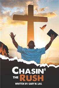 Chasin' The Rush