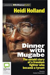 Dinner with Mugabe