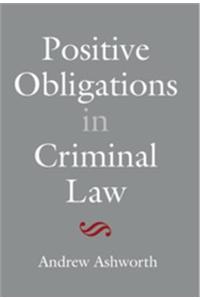 Positive Obligations in Criminal Law