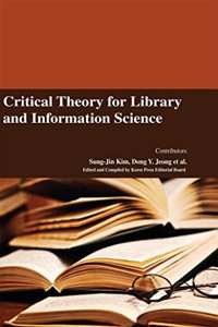 Critical Theory for Library and Information Science