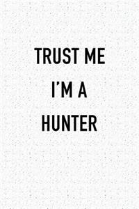 Trust Me I'm a Hunter