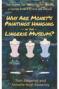 Why Are Monet's Paintings Hanging in the Lingerie Museum?