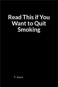 Read This If You Want to Quit Smoking