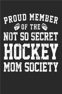 Proud Member Of The Not So Secret Hockey Mom Society