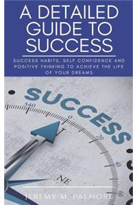 A Detailed Guide to Success