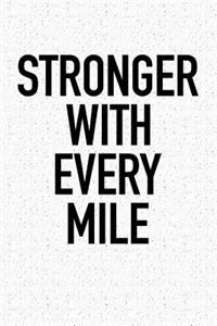 Stronger with Every Mile