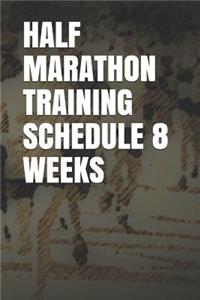 Half Marathon Training Schedule 8 Weeks