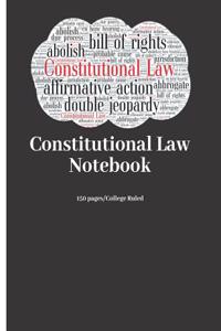 Constitutional Law Notebook - 150 Pages - College Ruled