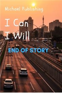 I Can. I Will. End of story