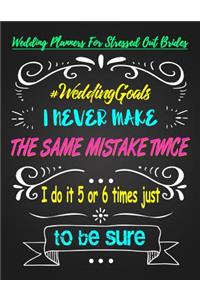 I Never Make the Same Mistake Twice I Do It 5 or 6 Times Just to Be Sure