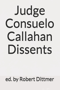 Judge Consuelo Callahan Dissents