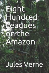 Eight Hundred Leagues on the Amazon