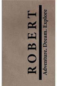 Robert Adventure Dream Explore