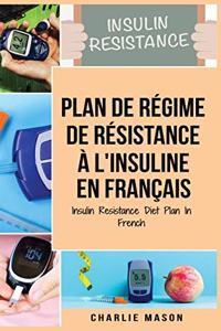 Plan de régime de résistance à l'insuline En français/ Insulin Resistance Diet Plan In French