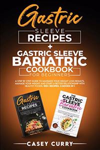 Gastric Sleeve Recipes+Gastric Sleeve Bariatric Cookbook for Beginners