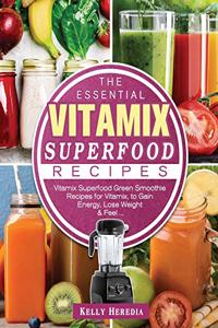 The Essential Vitamix Superfood Recipes